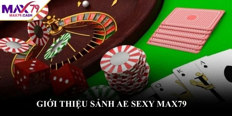 Giới thiệu sảnh AE Sexy MAX79